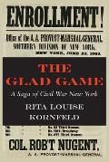 The Glad Game: A Saga of Civil War New York