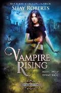 Vampire Rising: A Heartblaze Novel (Emma's Saga #2)