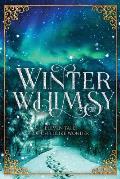 Winter Whimsy: Eleven Tales of Childlike Wonder