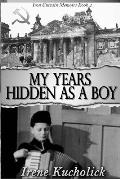My Years Hidden As a Boy