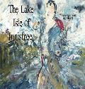 The Lake Isle of Innisfree: The Song of Wandering Aengus
