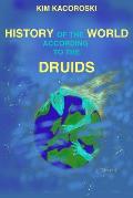 The History of the World According to the Druids: Book Three of the Camelon Series