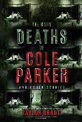The Many Deaths of Cole Parker