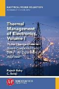 Thermal Management of Electronics, Volume I: Phase Change Material-Based Composite Heat Sinks-An Experimental Approach
