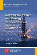 Renewable Power and Energy, Volume II: Wind and Thermal Systems