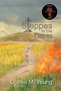 Steppes to the Cross