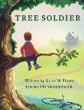 Tree Soldier: A Children's Book About the Value of Family