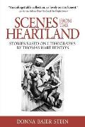 Scenes from the Heartland Stories Based on Lithographs by Thomas Hart Benton