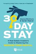 30 Day Stay A Real Estate Investors Guide to Mastering the Medium Term Rental