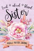 Loved Adored Blessed Sister Weekly Prayer Journal