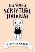 The Simple Scripture Journal: A Notebook for Girls
