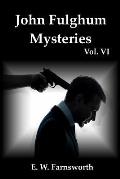 John Fulghum Mysteries: Vol. VI
