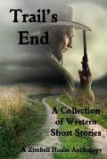 Trail's End: A Collection of Western Short Stories
