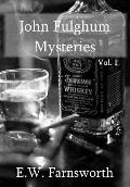 John Fulghum Mysteries, Vol. I