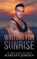 Waiting for Sunrise: Baytown Boys Series