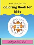 Simple Kaleidoscope Style Coloring Book for Kids: Silly Shape Fun