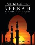 Understanding the Seerah: In the context of the Qur'an
