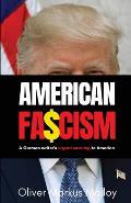American Fascism: A German Writer's Urgent Warning To America