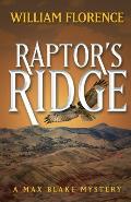 Raptor's Ridge: A Max Blake Mystery