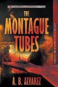 The Montague Tubes