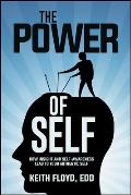 The Power of Self: How Insight and Self-Awareness Lead to Your Authentic Self