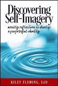 Discovering Self-Imagery: Weekly Reflections to Develop a Purposeful Identity