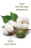High Cotton and Magnolias