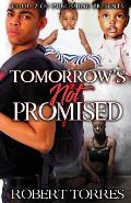 Tomorrow's Not Promised