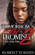 Tomorrow's Not Promised 2: The Flip Side