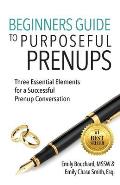 Beginners Guide to Purposeful Prenups: Three Essential Elements for a Successful Prenup Conversation
