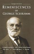 Reminiscences of George Schramm