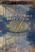 Through the Bridges of Life
