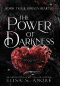 Brokenhearted: The Power Of Darkness
