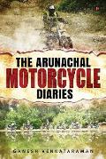 The Arunachal Motorcycle Diaries