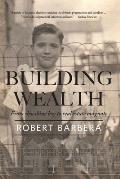Building Wealth: From Shoeshine Boy to Real Estate Magnate