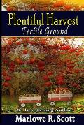 Plentiful Harvest: Fertile Ground