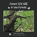 Faces You See in the Forest