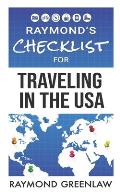 Raymond's Checklist for Traveling in the USA