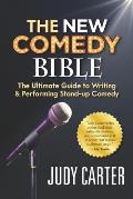 The NEW Comedy Bible The Ultimate Guide to Writing & Performing Stand Up Comedy