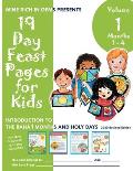 19 Day Feast Pages for Kids - Volume 1 / Book 1: Introduction to the Bah?'? Months and Holy Days (Months 1 - 4)