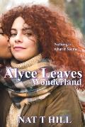 Alyce Leaves Wonderland