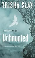 Unhaunted: A White Crow Mystery