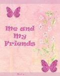 Me & My Friends - Butterflies: A School Memory Book