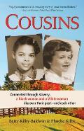 Cousins Connected Through Slavery a Black Woman & a White Woman Discover Their Past & Each Other