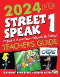 2024 Edition Street Speak 1 Teacher's Guide: Popular American Idioms & Slang