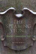 The Speaking Stone Stories Cemeteries Tell