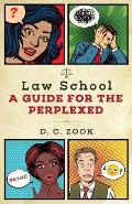 Law School: A Guide for the Perplexed