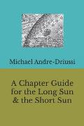 A Chapter Guide for the Long Sun & the Short Sun