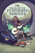 Rise of the Halfling King: (Tales of the Feathered Serpent #1)