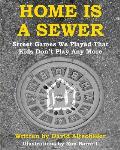 Home is a Sewer: Street Games We Played That Kids Don't Play Any More